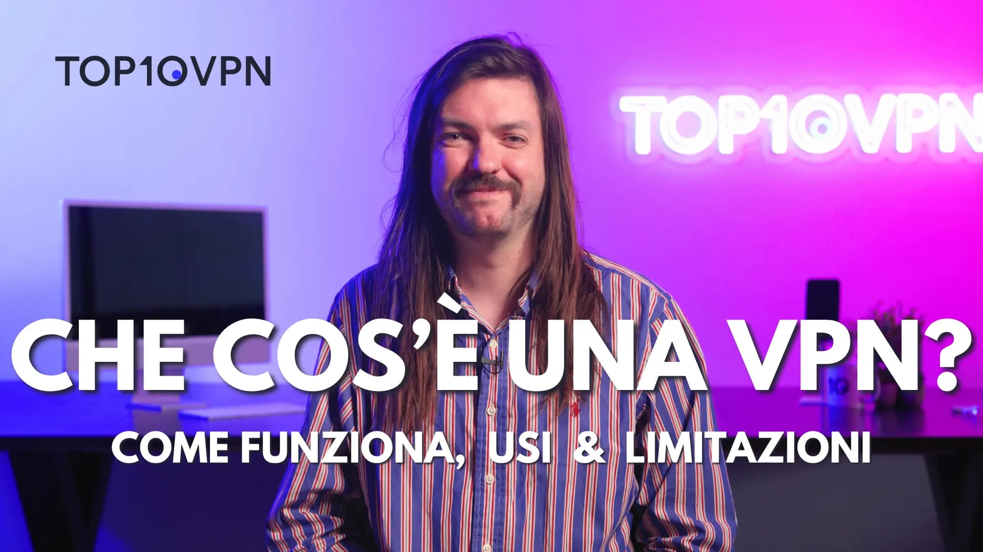 Che cos’è una VPN? Come funziona e ne hai davvero bisogno?