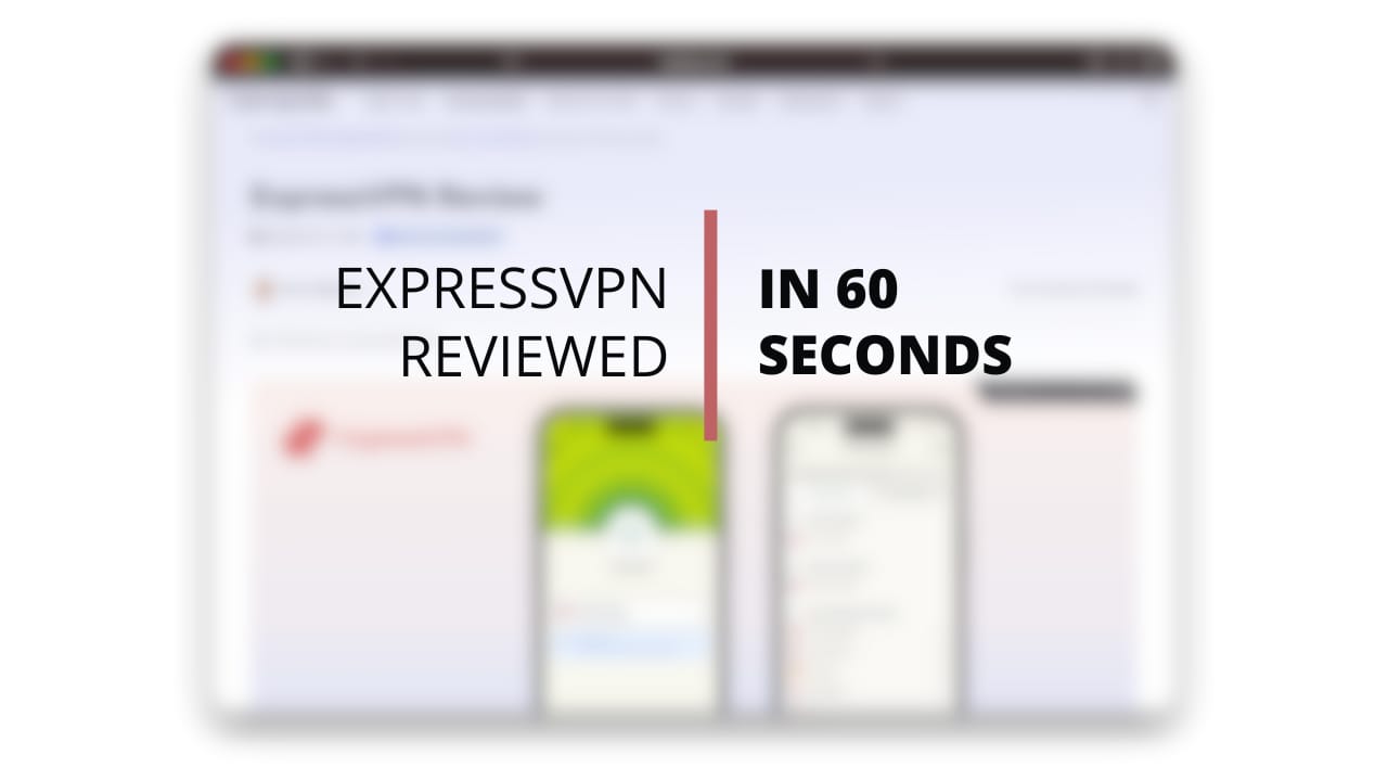 ExpressVPN Reviewed in 60 seconds - Video