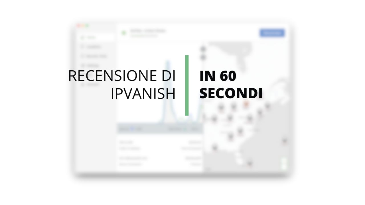 Recensione video di IPVanish