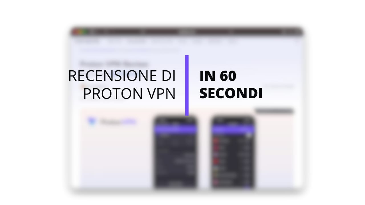 Video di 60 secondi di recensione di ProtonVPN