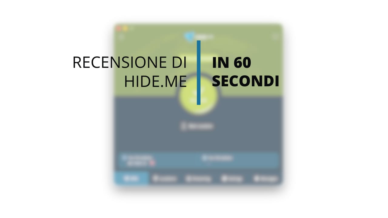 Recensione video di Hide.me