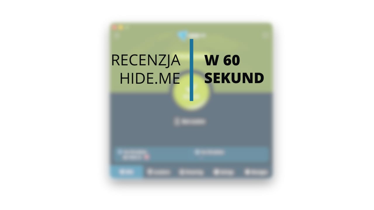 60-sekundowy film z recenzją Hide.me