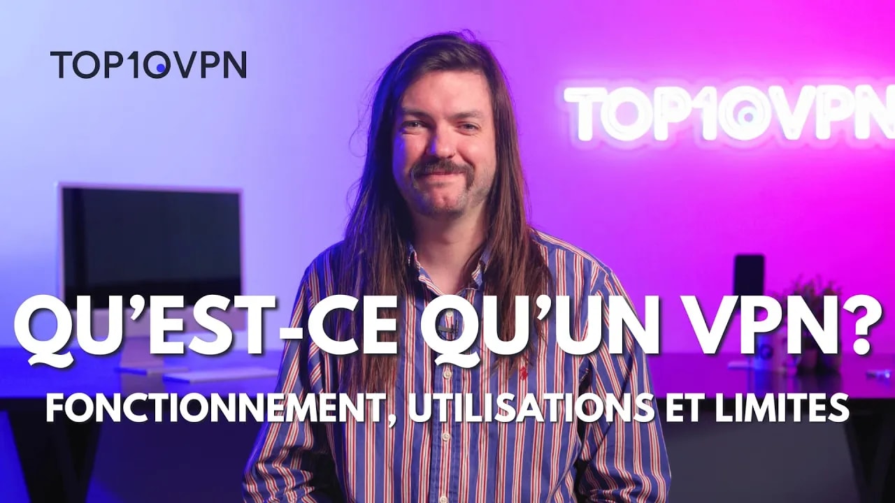 Qu'est-ce qu'un VPN?