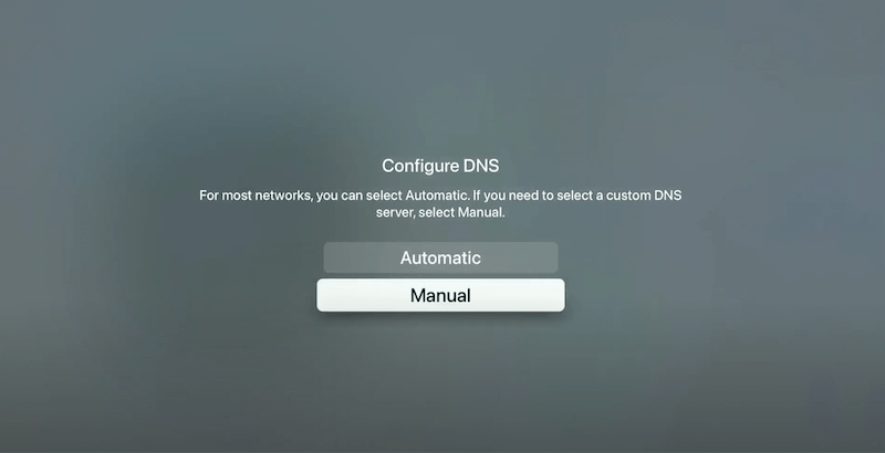 Choosing Manual DNS option on Apple TV