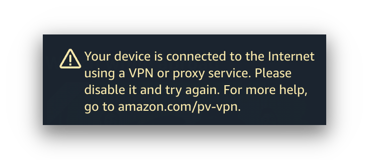 Messaggio di errore di Amazon Prime Video per il rilevamento di VPN e Proxy