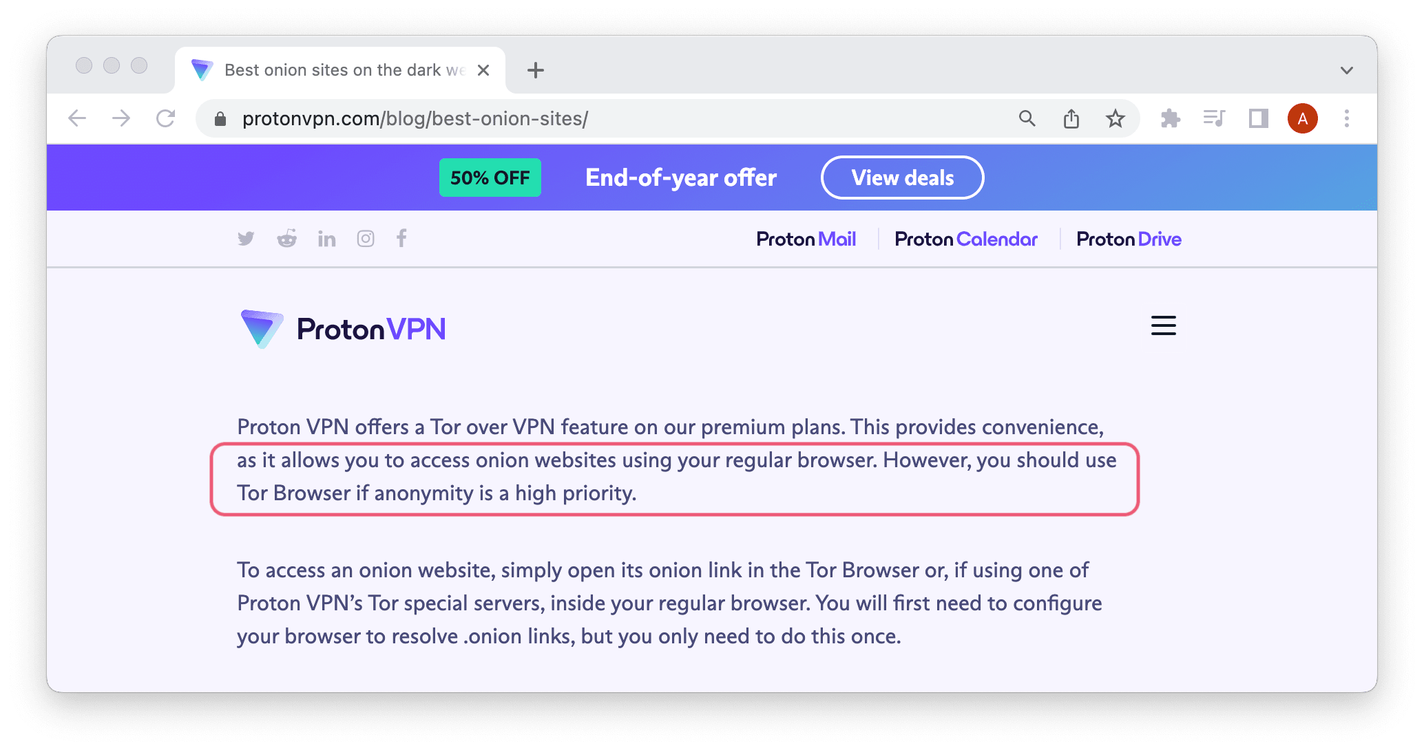 Proton VPN openly shares that a normal browser (and its Tor over VPN server) is no match for the Tor browser in terms of anonymity. 