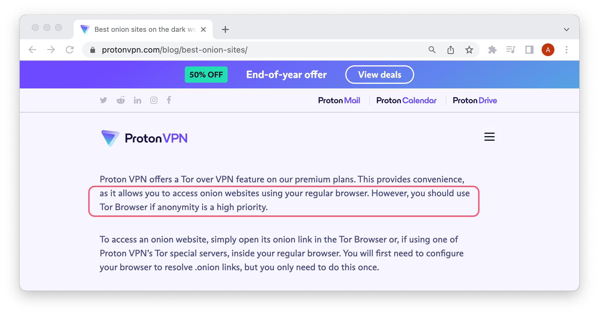 Το Proton VPN μοιράζεται ανοιχτά ότι ένα κανονικό πρόγραμμα περιήγησης (και το TOR του μέσω του διακομιστή VPN) δεν αντιστοιχεί στο πρόγραμμα περιήγησης TOR όσον αφορά την ανωνυμία