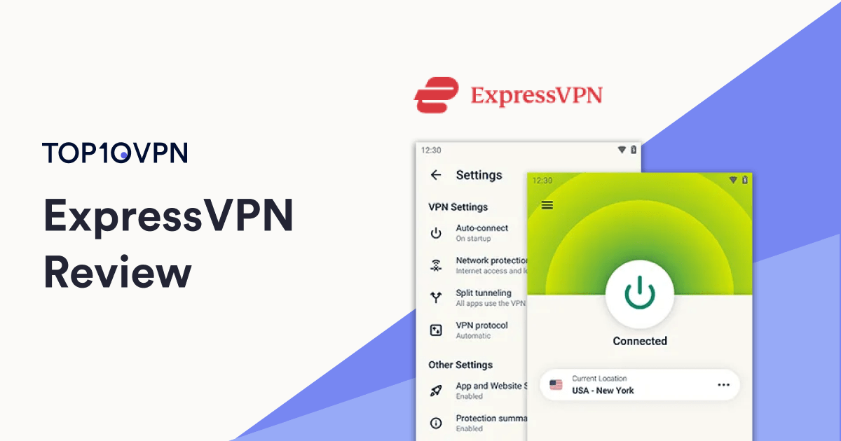 ExpressVPN Review 2024 Rated 9.6/10 by Our VPN Experts