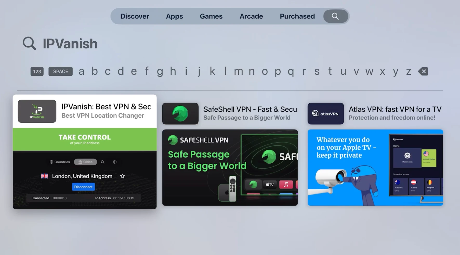 A tvOS app store search screen with the search query "IPVanish" entered. Displayed are various VPN-related apps with IPVanish highlighted, alongside other VPN service apps like SafeShell VPN and Atlas VPN.