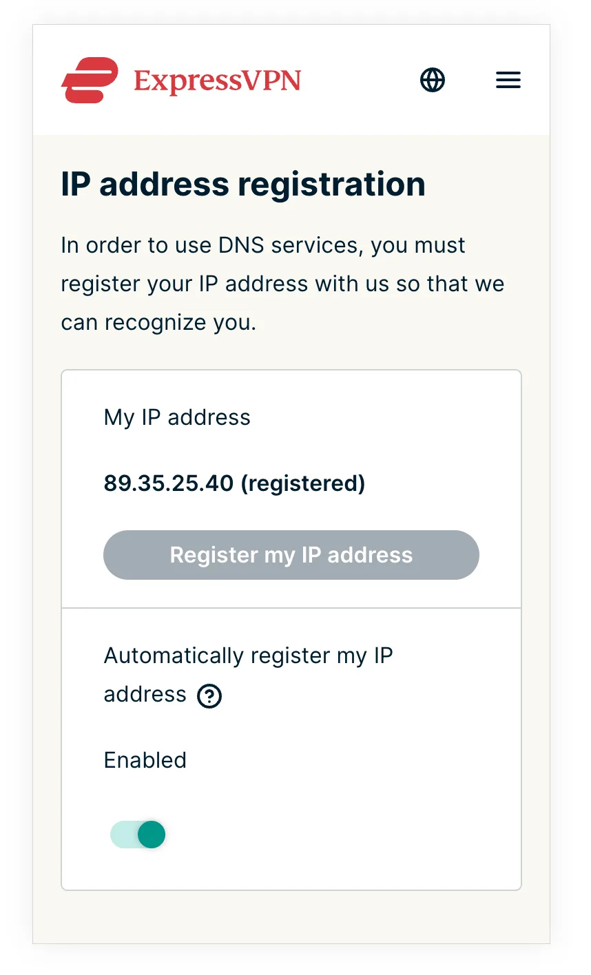 A screenshot displaying the IP address registration page from ExpressVPN. It indicates that to use DNS services, one must register their IP address. There is a button for registering the IP address and a toggle switch set to 'Enabled' for automatic registration.