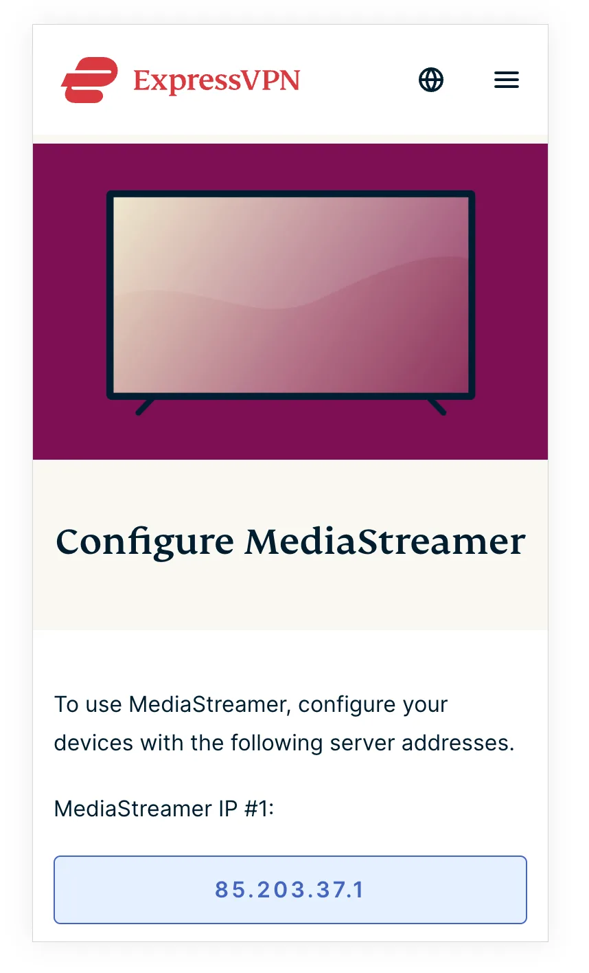 The image is of a configuration page from ExpressVPN, for MediaStreamer. It instructs users to configure their devices with the provided server address. The MediaStreamer IP address given is 85.203.37.1.